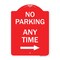 Signmission No Parking Anytime W/ Right Arrow, Red & White Aluminum Architectural Sign, 18" x 24", RW-1824-23775 A-DES-RW-1824-23775 - alternate 1